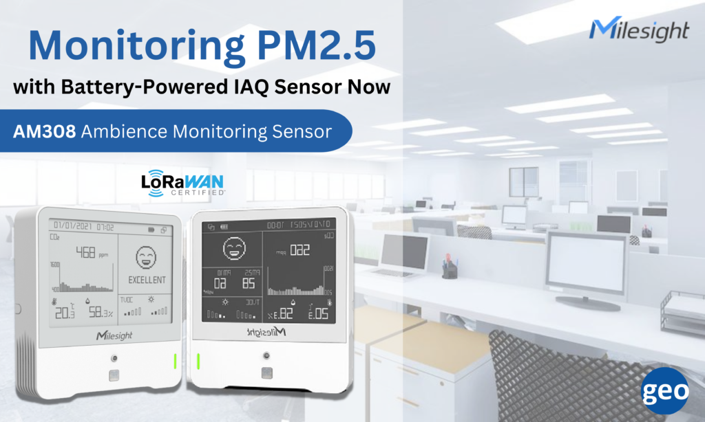 Milesight IoT Monitoring PM2.5 with BatteryPowered IAQ Sensor Now for