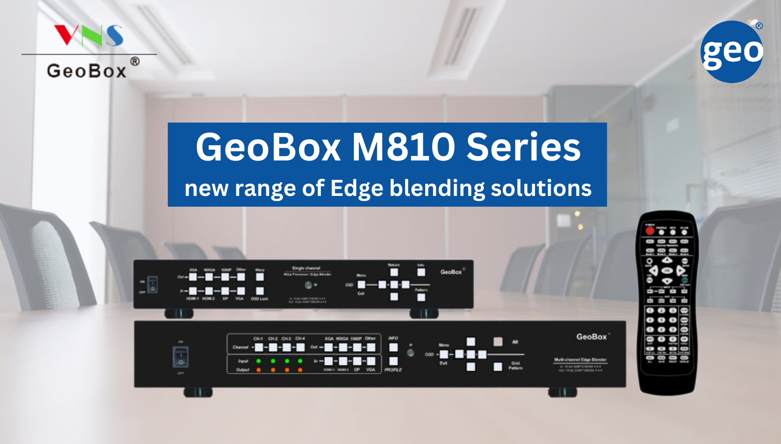 MatrixWorks: GeoBox M810 series provides an easy configuration, cost-effective, and reliable for a new range of Edge blending solutions.