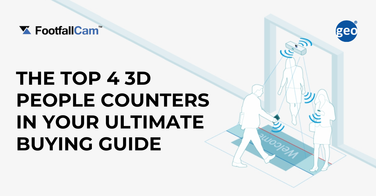 FootfallCam: The Top 4 3D People Counters in Your Ultimate Buying Guide
